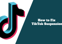 How to Fix TikTok Suspension: Every Steps You Need