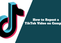 How to Repost a TikTok Video on Computer