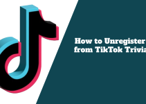 How to Unregister from TikTok Trivia