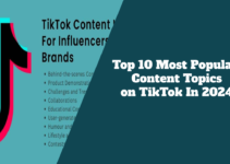 Top 10 Most Popular Content Topics on TikTok In 2024